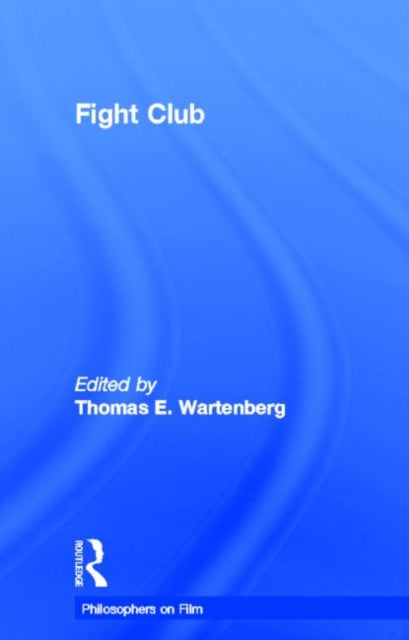 Book cover of: Fight Club. By: Thomas E. Wartenberg