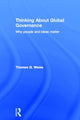 Book cover of: Thinking about Global Governance. By: Thomas George Weiss