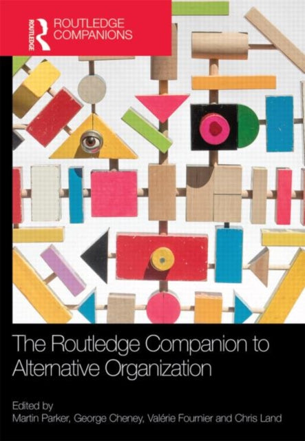 Book cover of: Routledge Companion to Alternative Organization