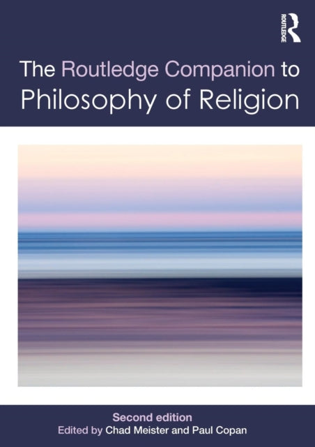 Book cover of: Routledge Companion to Philosophy of Religion. By: Chad V. Meister