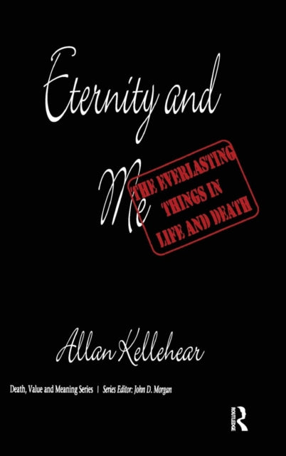 Book cover of: Eternity and Me. By: Allan Kellehear