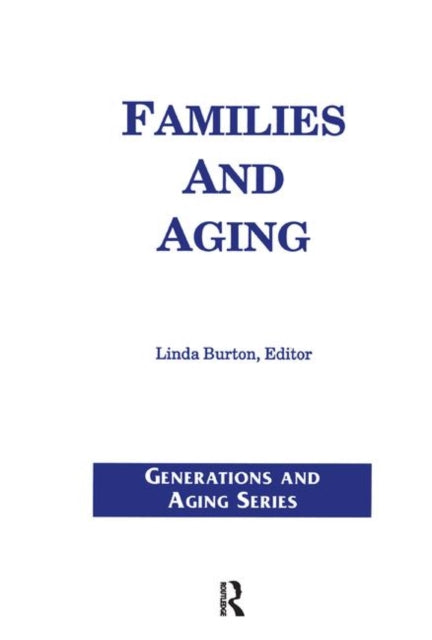 Book cover of: Families and Aging. By: Linda Burton