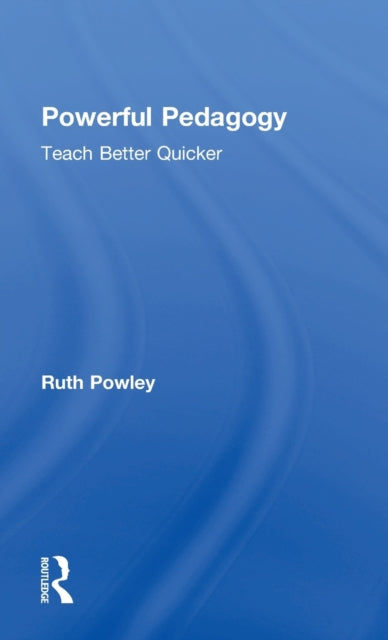 Book cover of: Powerful Pedagogy. By: Ruth Powley