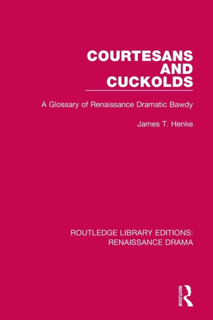 Book cover of: Courtesans and Cuckolds. By: James T. Henke