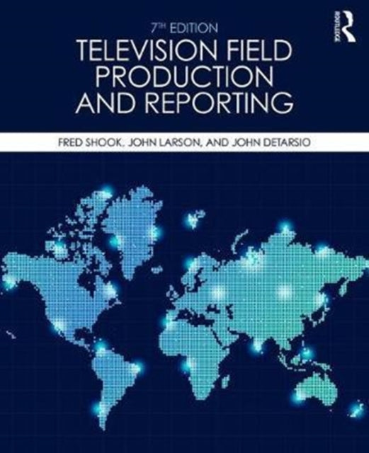 Book cover of: Television Field Production and Reporting. By: Fred Shook