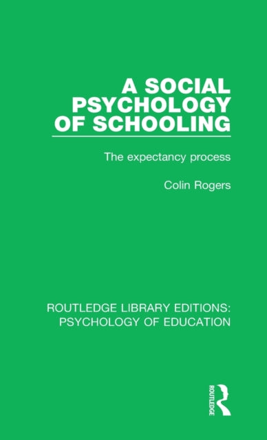 Book cover of: Social Psychology of Schooling. By: Colin Rogers