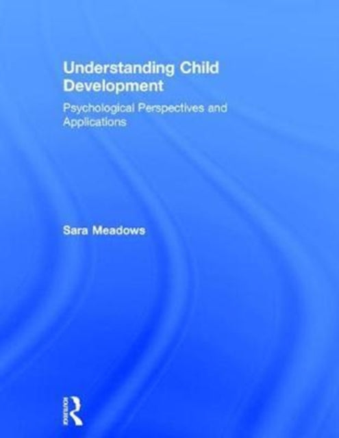Book cover of: Understanding Child Development. By: Sara Meadows