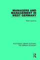 Book cover of: Managers and Management in West Germany. By: Peter Lawrence