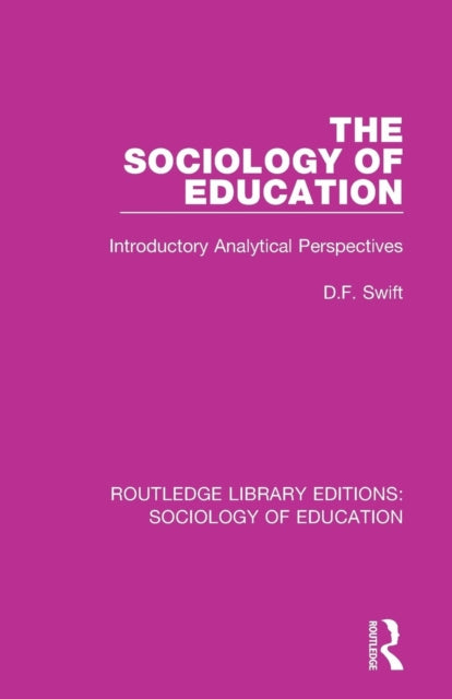 Book cover of: Sociology of Education. By: Donald Swift