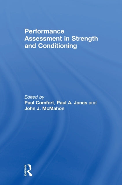 Book cover of: Performance Assessment in Strength and Conditioning. By: Paul Comfort