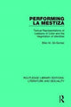 Book cover of: Performing La Mestiza. By: Ellen M. Gil-Gomez