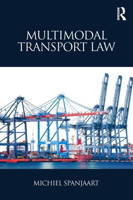 Book cover of: Multimodal Transport Law. By: Michiel Spanjaart