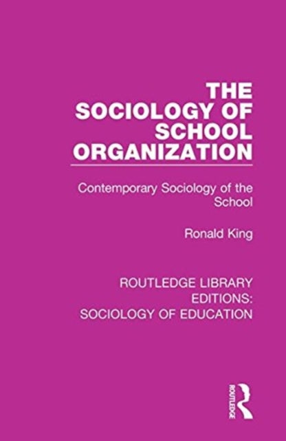 Book cover of: Sociology of School Organization. By: Ronald King
