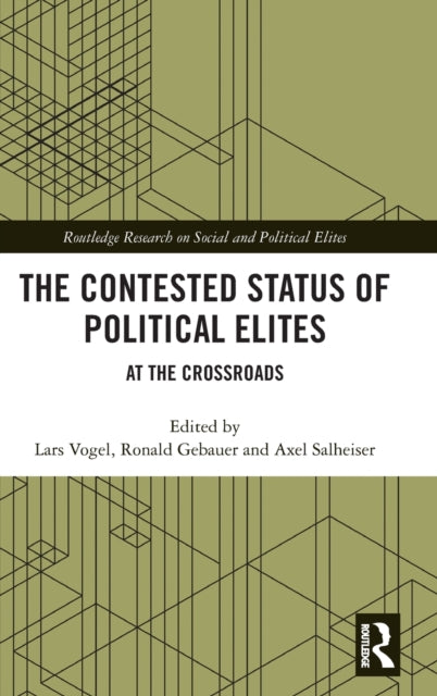 Book cover of: Contested Status of Political Elites. By: Lars Vogel