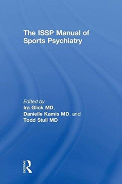 Book cover of: ISSP Manual of Sports Psychiatry. By: Ira D. Glick