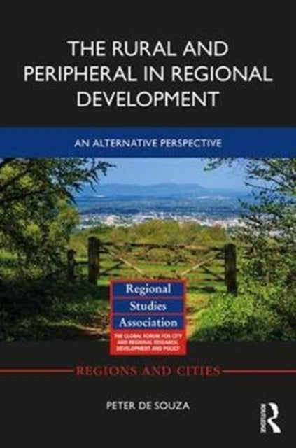 Book cover of: Rural and Peripheral in Regional Development. By: Peter De Souza