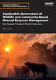 Book cover of: Sustainable Governance of Wildlife and Community-Based Natural Resource Management. By: Brian Child
