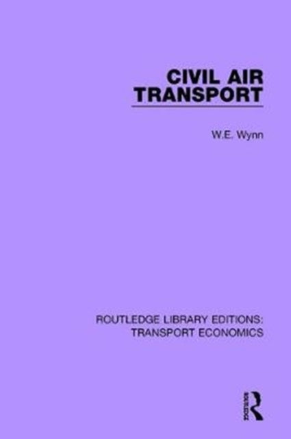 Book cover of: Civil Air Transport. By: W. E. Wynn