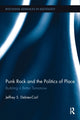 Book cover of: Punk Rock and the Politics of Place. By: Jeffrey S. Debies-Carl