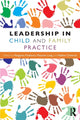 Book cover of: Leadership in Child and Family Practice. By: Maureen Long