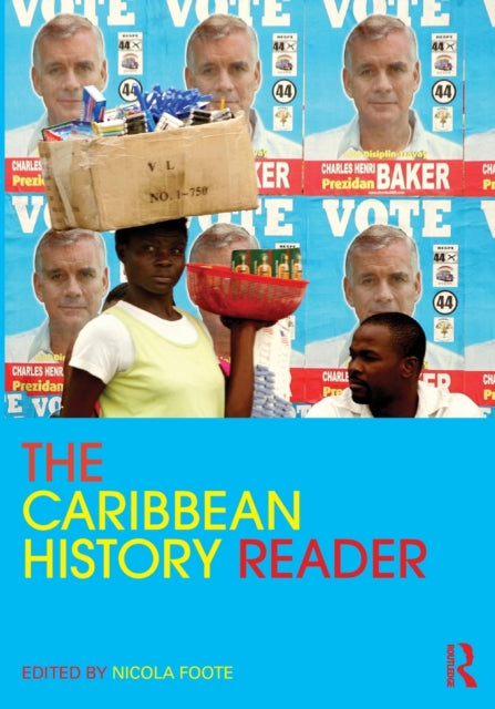 Book cover of: Caribbean History Reader. By: Nicola Foote