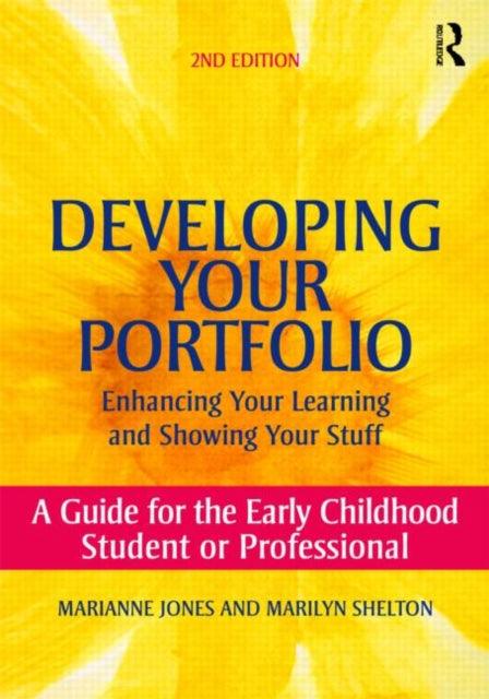 Book cover of: Developing Your Portfolio - Enhancing Your Learning and Showing Your Stuff. By: Marianne Jones