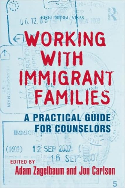 Book cover of: Working With Immigrant Families. By: Adam Zagelbaum