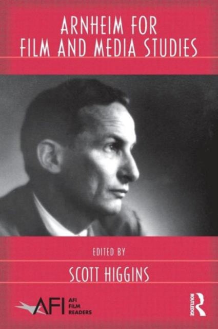Book cover of: Arnheim for Film and Media Studies. By: Scott Higgins