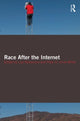 Book cover of: Race After the Internet. By: Lisa Nakamura