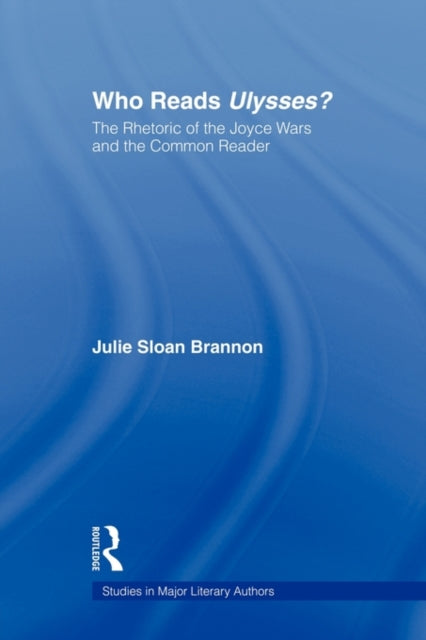 Book cover of: Who Reads Ulysses?. By: Julie Sloan Brannon