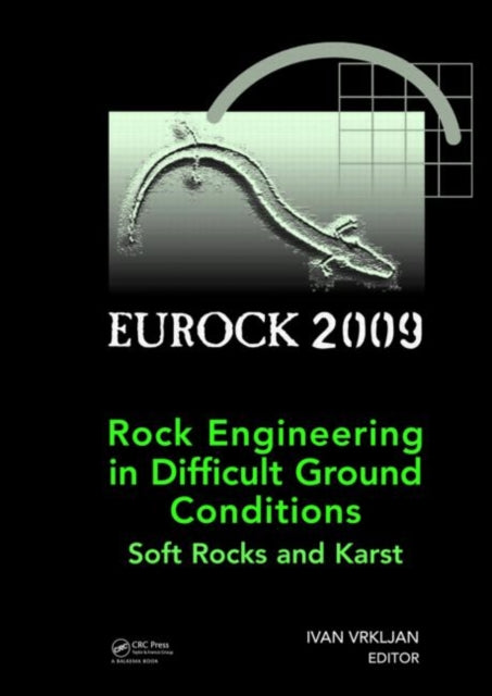 Book cover of: Rock Engineering in Difficult Ground Conditions - Soft Rocks and Karst. By: Ivan Vrkljan