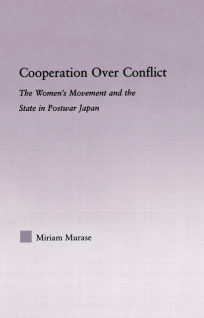 Book cover of: Cooperation over Conflict. By: Miriam Murase