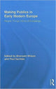 Book cover of: Making Publics in Early Modern Europe