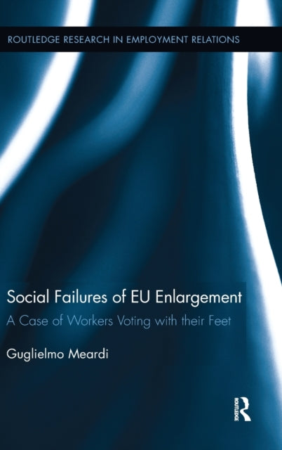 Book cover of: Social Failures of EU Enlargement. By: Guglielmo Meardi