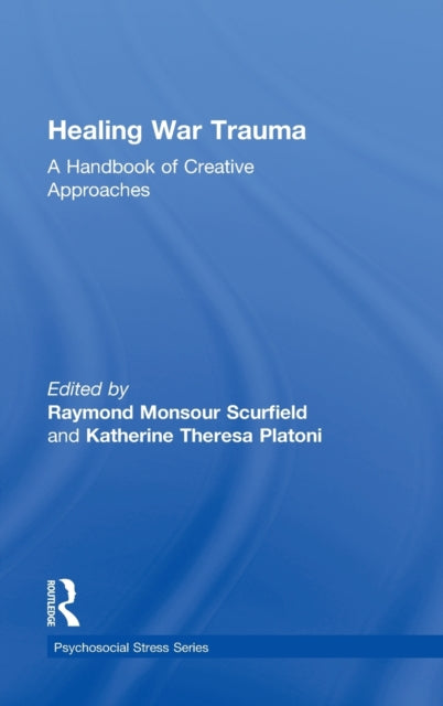 Book cover of: Healing War Trauma. By: Raymond M. Scurfield