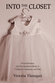 Book cover of: Into the Closet. By: Victoria Flanagan