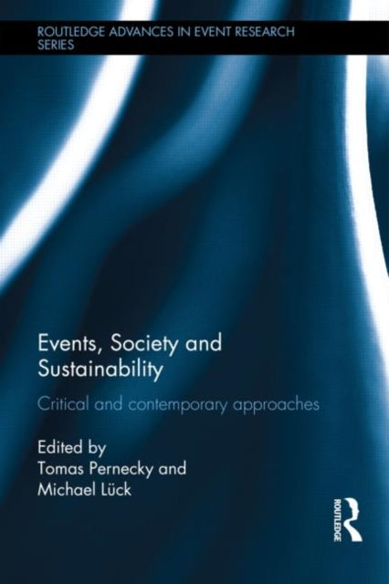 Book cover of: Events, Society and Sustainability. By: Tomas Pernecky