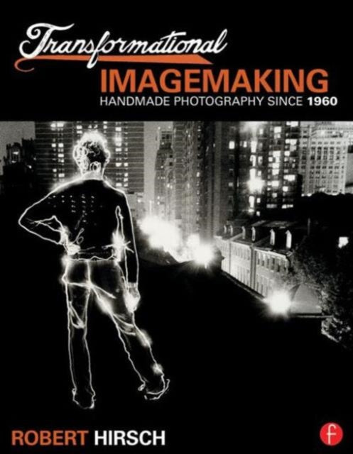 Book cover of: Transformational Imagemaking: Handmade Photography Since 1960