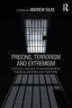 Book cover of: Prisons, Terrorism and Extremism. By: Andrew Silke