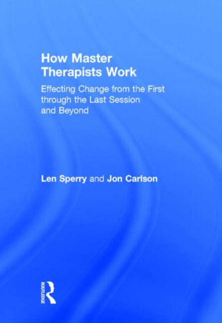 Book cover of: How Master Therapists Work. By: Len Sperry