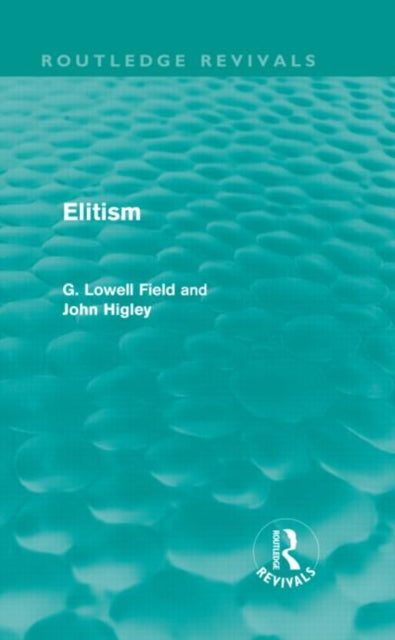 Book cover of: Elitism (Routledge Revivals). By: G. Lowell Field