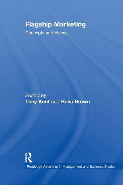 Book cover of: Flagship Marketing. By: Tony Kent