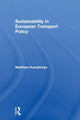 Book cover of: Sustainability in European Transport Policy. By: Matthew Humphreys