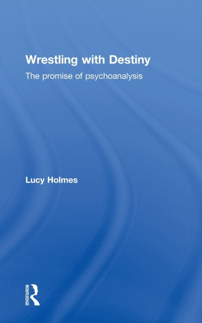 Book cover of: Wrestling with Destiny. By: Lucy Holmes