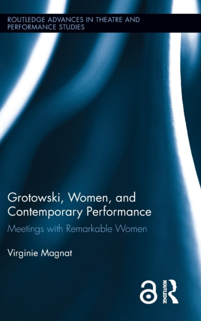 Book cover of: Grotowski, Women, and Contemporary Performance