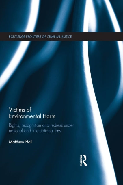 Book cover of: Victims of Environmental Harm. By: Matthew Hall