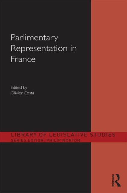 Book cover of: Parliamentary Representation in France. By: Olivier Costa