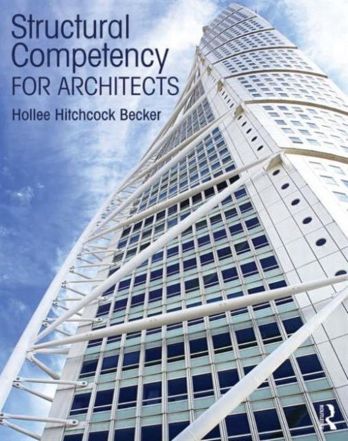 Book cover of: Structural Competency for Architects. By: Hollee Hitchcock Becker