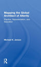 Book cover of: Mapping the Global Architect of Alterity. By: Michael Jenson