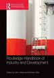 Book cover of: Routledge Handbook of Industry and Development. By: John Weiss